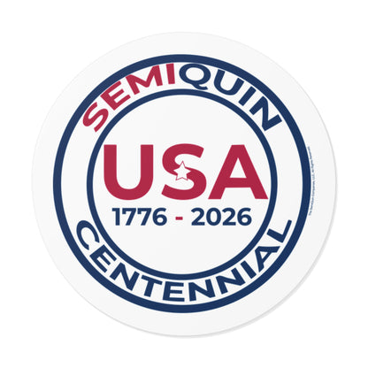USA SemiQuin Round Vinyl Stickers - Celebrating 250 Years of History