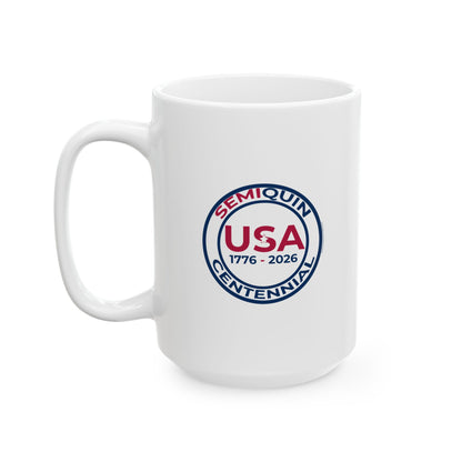 Semiquin Centennial Ceramic Mug | Patriotic Coffee Cup & Tea Mug | 250-Year Celebration Drinkware Gift